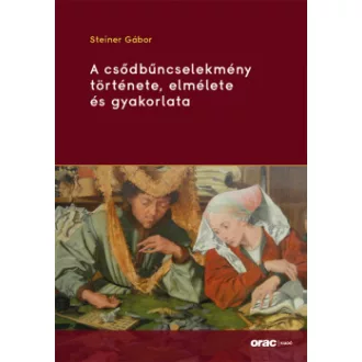 A csődbűncselekmény története, elmélete és gyakorlata