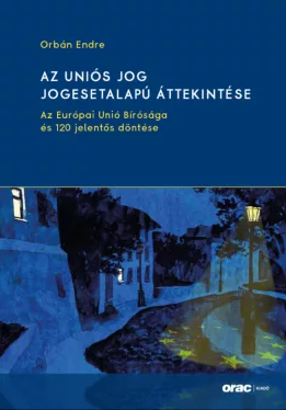 Az uniós jog jogesetalapú áttekintése