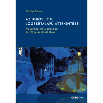 Az uniós jog jogesetalapú áttekintése