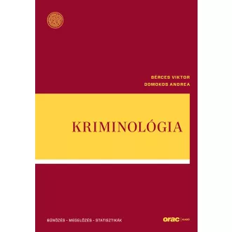Domokos Andrea - Bérces Viktor - Kriminológia