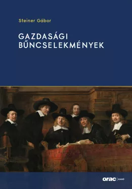 Steiner Gábor - Gazdasági bűncselekmények