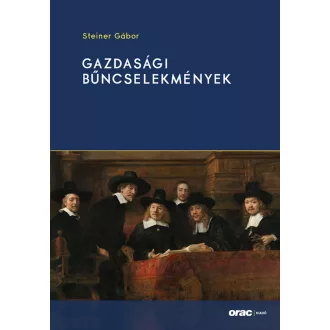 Steiner Gábor - Gazdasági bűncselekmények