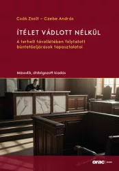 Csák Zsolt - Czebe András - Ítélet vádlott nélkül