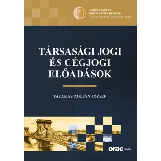 Fazakas Zoltán József - Társasági jogi és cégjogi előadások