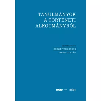 Tanulmányok a történeti alkotmányról