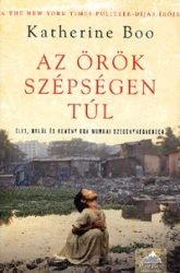   Az örök szépségen túl - Élet, halál és remény egy mumbai szegénynegyedben