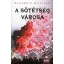 A sötétség városa - A Fekete Város krónikái sorozat első része