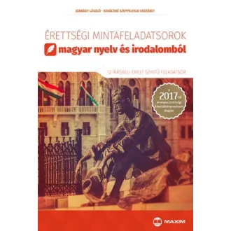   Érettségi mintafeladatsorok magyar nyelv és irodalomból (12 írásbeli emelt szintű feladatsor)