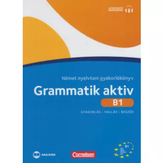 Grammatik aktiv B1 Német nyelvtani gyakorlókönyv
