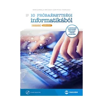   10 próbaérettségi informatikából - Középszint-gyakorlati (CD melléklettel)