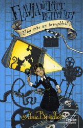 Elég már az árnyakból! - Flavia de Luce rejtélyei 4.