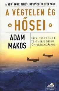 A végtelen ég hősei - Egy történet testvériségről, önfeláldozásról