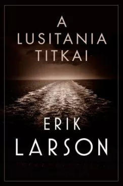 A Lusitania titkai
