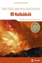   Érettségi mintafeladatsorok fizikából - 10 írásbeli emelt szintű feladatsor