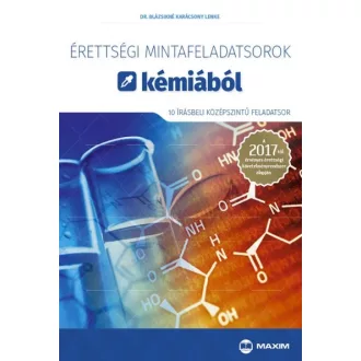   Érettségi mintafeladatsorok kémiából (10 írásbeli középszintű feladatsor)