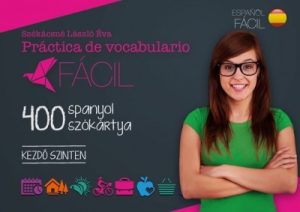 Práctica de vocabulario Fácil - 400 spanyol szókártya - Kezdő szinten