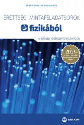   Érettségi mintafeladatsorok fizikából - 10 írásbeli középszintű feladatsor