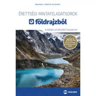   Érettségi mintafeladatsorok földrajzból - 10 írásbeli középszintű feladatsor