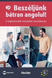   Beszéljünk bátran angolul! - A legfontosabb mondatok tematikusan