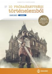   10 próbaérettségi történelemből (emelt szint - írásbeli)