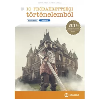   10 próbaérettségi történelemből (emelt szint - írásbeli)