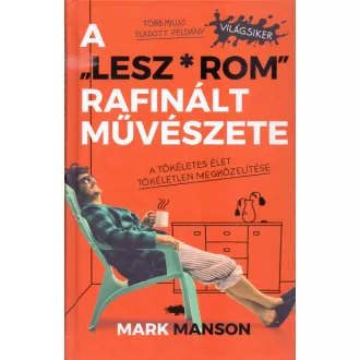 A "Lesz*rom" rafinált művészete