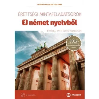   Érettségi mintafeladatsorok német nyelvből (8 írásbeli emelt szintű feladatsor) - CD-melléklettel