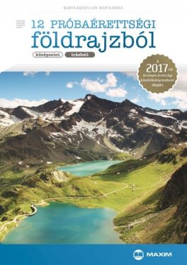 12 próbaérettségi földrajzból (középszint - írásbeli)