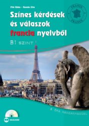   Színes kérdések és válaszok francia nyelvből - B1 szint (CD melléklettel)