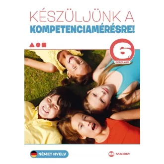   Készüljünk a kompetenciamérésre! - Német nyelv 6. évfolyam
