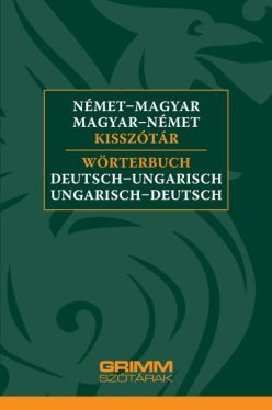Német-magyar, magyar-német kisszótár - Wörterbuch Deutsch-Ungarisch, Ungarisch-Deutsch