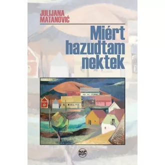 Miért hazudtam nektek