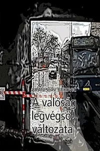 A valóság legvégső változata