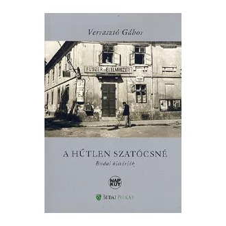 A hűtlen szatócsné - Budai históriák
