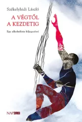 A végtől a kezdetig - Egy alkoholista feljegyzései