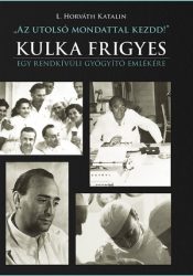 Az utolsó mondattal kezdd! - Kulka Frigyes