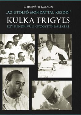 Az utolsó mondattal kezdd! - Kulka Frigyes