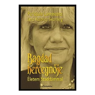 Bagdad hercegnője - Életem Szaddámmal