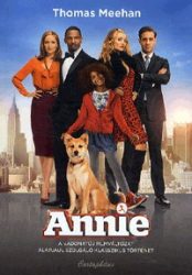   Annie - A vadonatúj filmváltozat alapjául szolgáló klasszikus történet