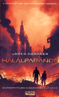 Halálparancs - Az Útvesztő-trilógia előzményeinek első kötete