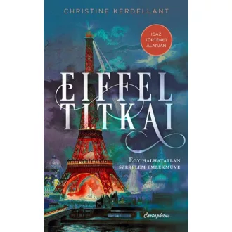 Eiffel titkai - Egy halhatatlan szerelem emlékműve
