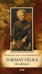   Hordozom azt is, ami másoknak fáj - Tormay Cécile füveskönyve