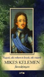   Vagyok, aki voltam és leszek, aki vagyok - Mikes Kelemen füveskönyve