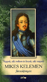 Vagyok, aki voltam és leszek, aki vagyok - Mikes Kelemen füveskönyve