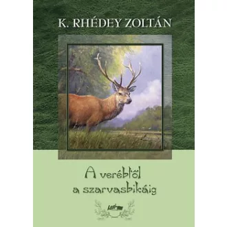 Verébtől a szarvasbikáig