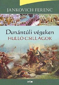 Dunántúli végeken I. - Hulló csillagok