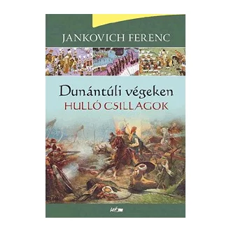 Dunántúli végeken I. - Hulló csillagok