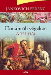 Dunántúli végeken II. - A tél fiai