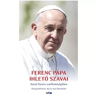 Ferenc Pápa ihlető szavai - Szent Péter szellemiségében
