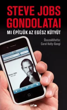 Steve Jobs gondolatai - Mi építjük az egész kütyüt